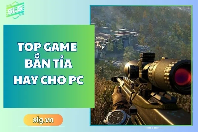Top game bắn tỉa hay trên Máy tính và Laptop cho game thủ 2025