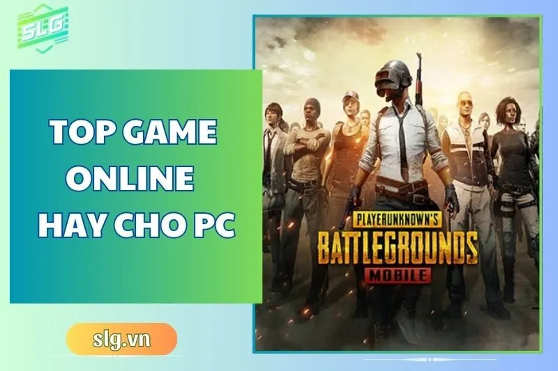 Top Game Online Hay Cho Máy Tính Và Laptop Năm 2025 Cực Đỉnh