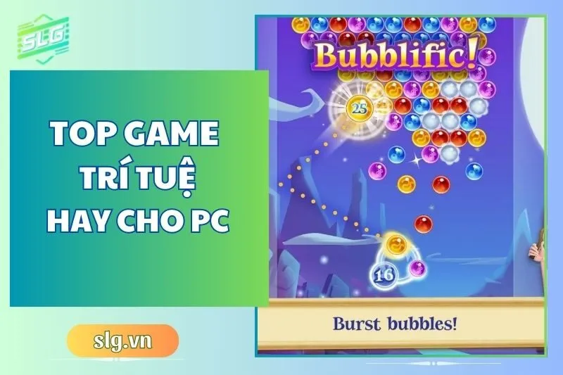 Top game trí tuệ hay trên Máy tính và Laptop năm 2025