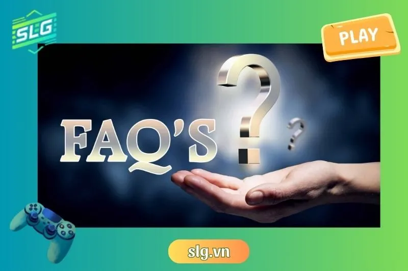 Câu hỏi thường gặp 