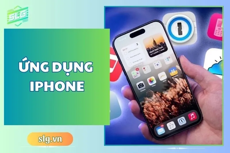 TOP 12 Ứng Dụng iPhone Cần Có Năm 2025 – Slg Review