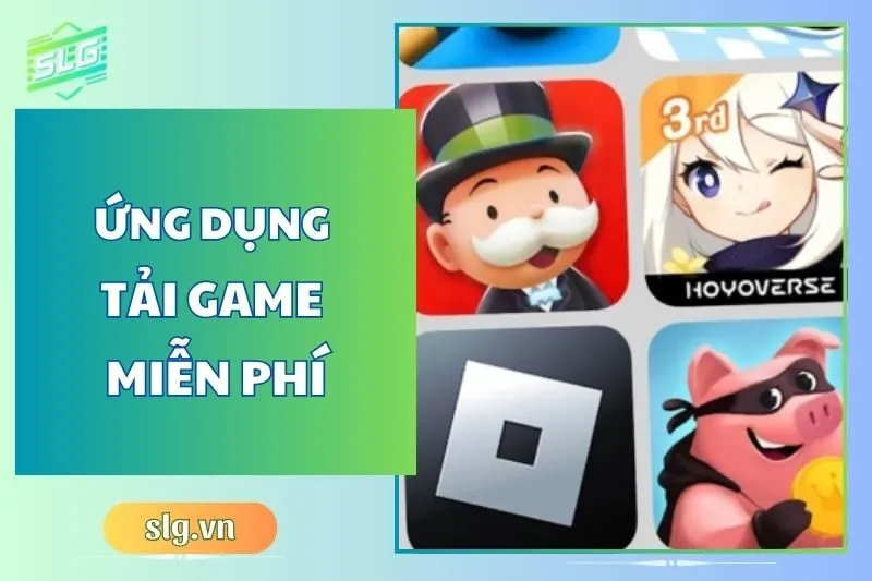 Top 12+ Ứng Dụng Tải Game Miễn Phí Cho Android, iOS Và PC
