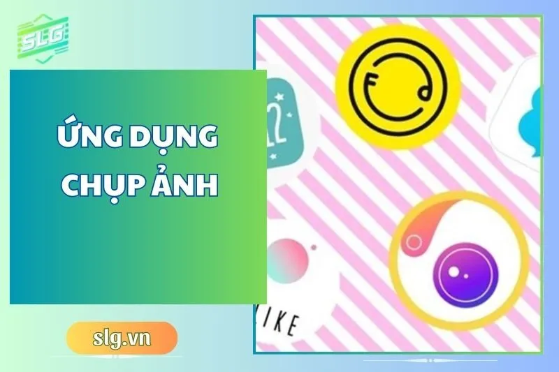 Top 13 Ứng Dụng Chụp Ảnh Đẹp Nhất 2025 - Đừng Bỏ Lỡ!