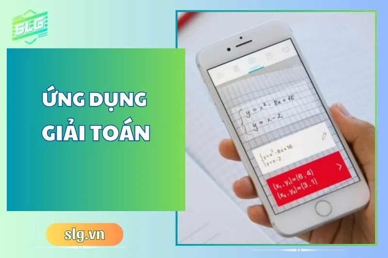 Top 5 ứng dụng giải toán hàng đầu trên điện thoại hiệu quả nhất
